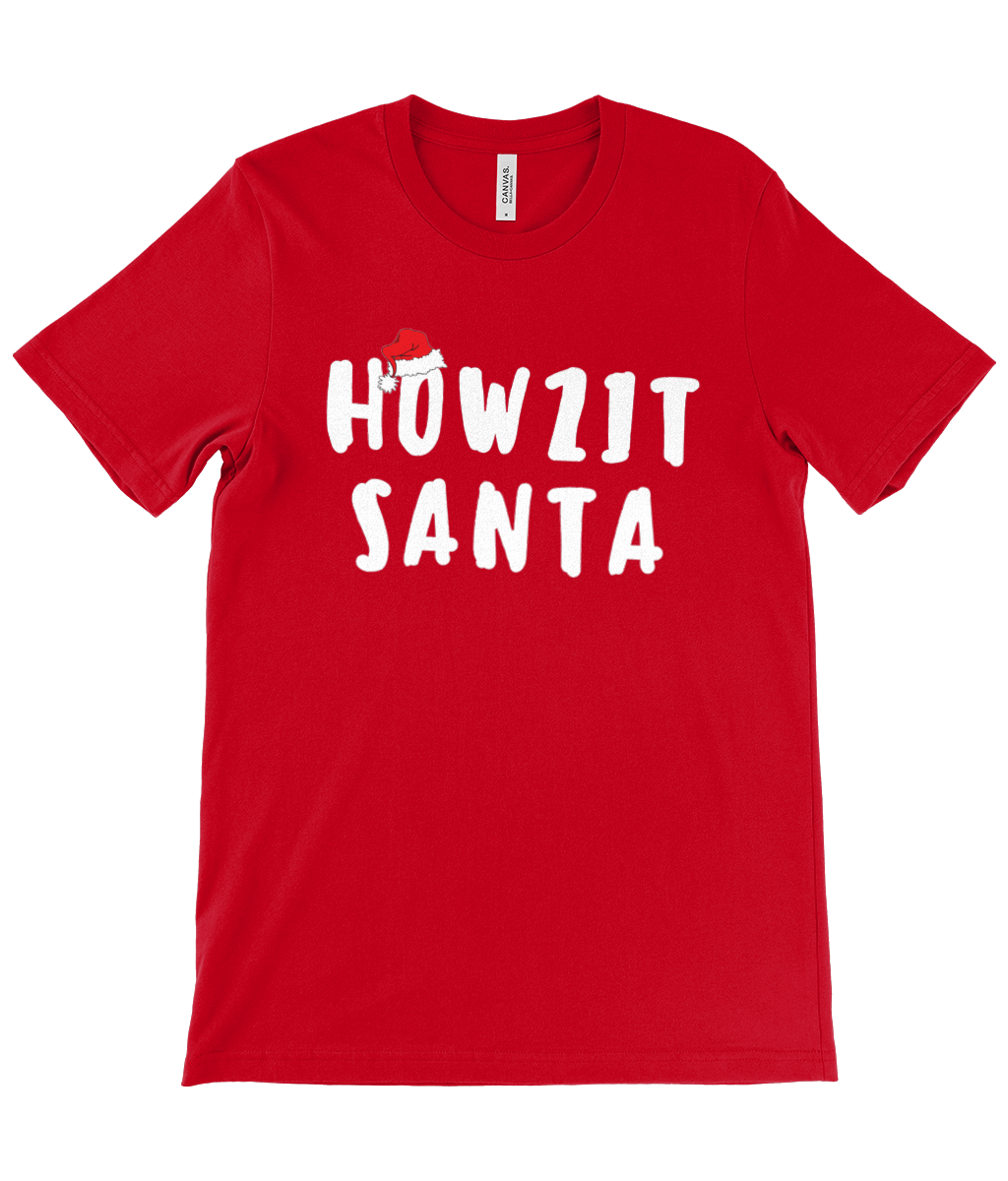 Howzit Santa - Unisex Crew Neck T-Shirt