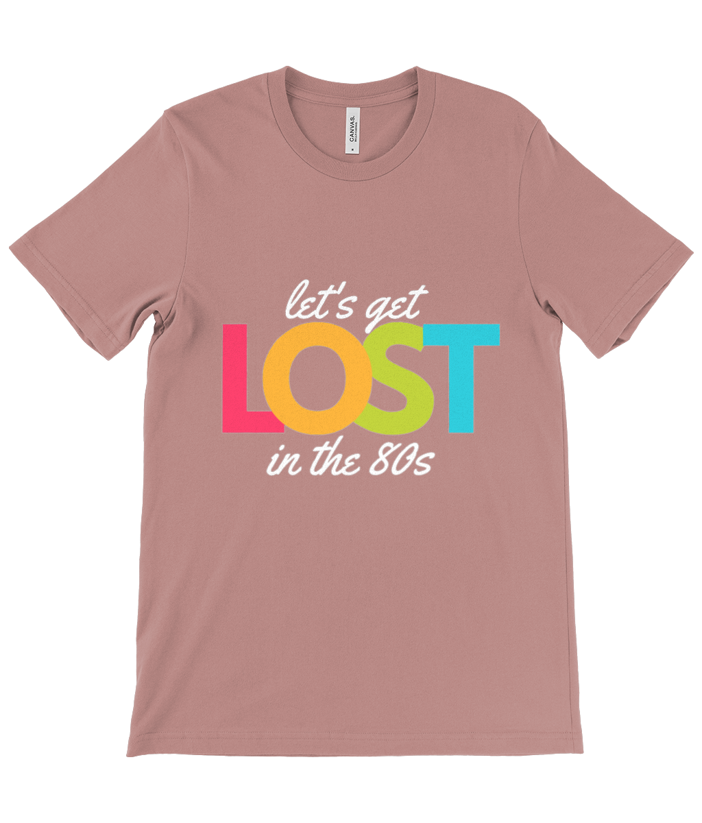 80s Let's get lost! -  Unisex Crew Neck T-Shirt