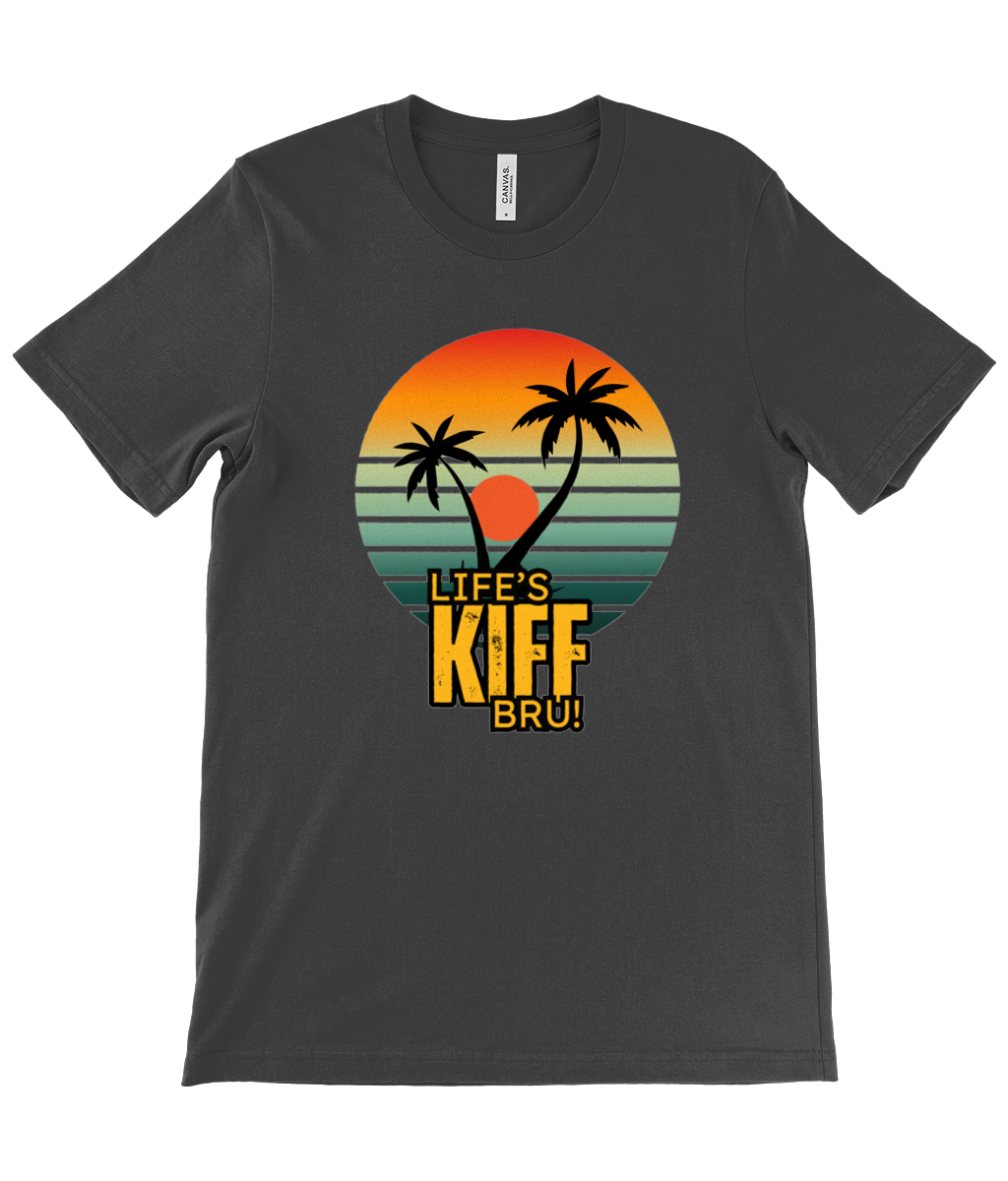 Life's Kiff Bru! Unisex Crew Neck T-Shirt