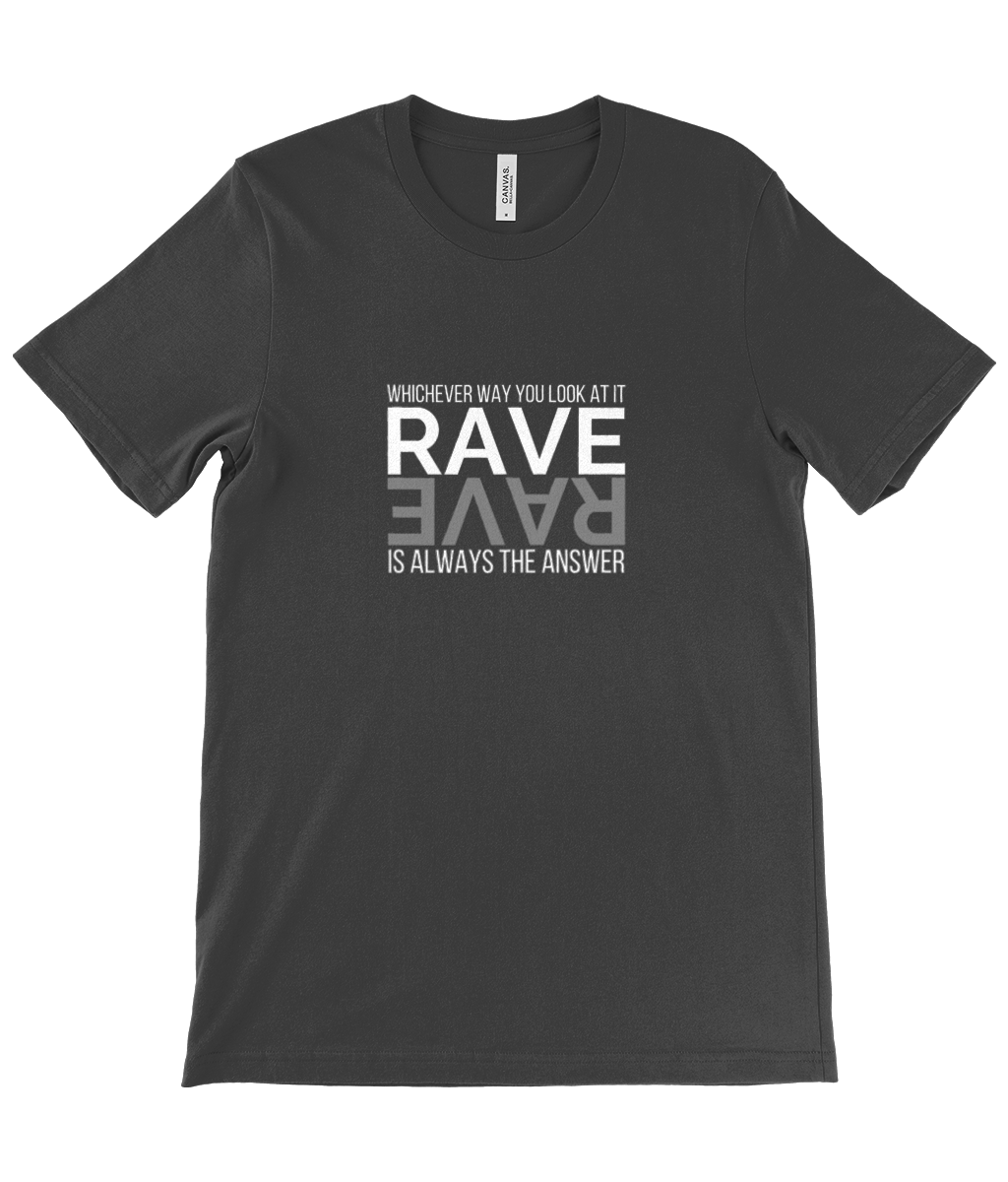 90s RAVE is the answer - Unisex Crew Neck T-Shirt