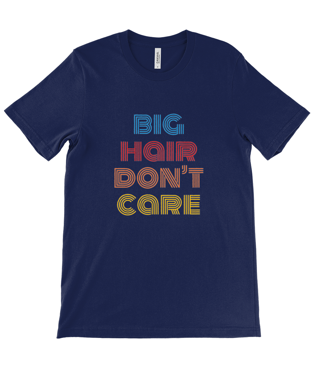 80s Big Hair -  Unisex Crew Neck T-Shirt