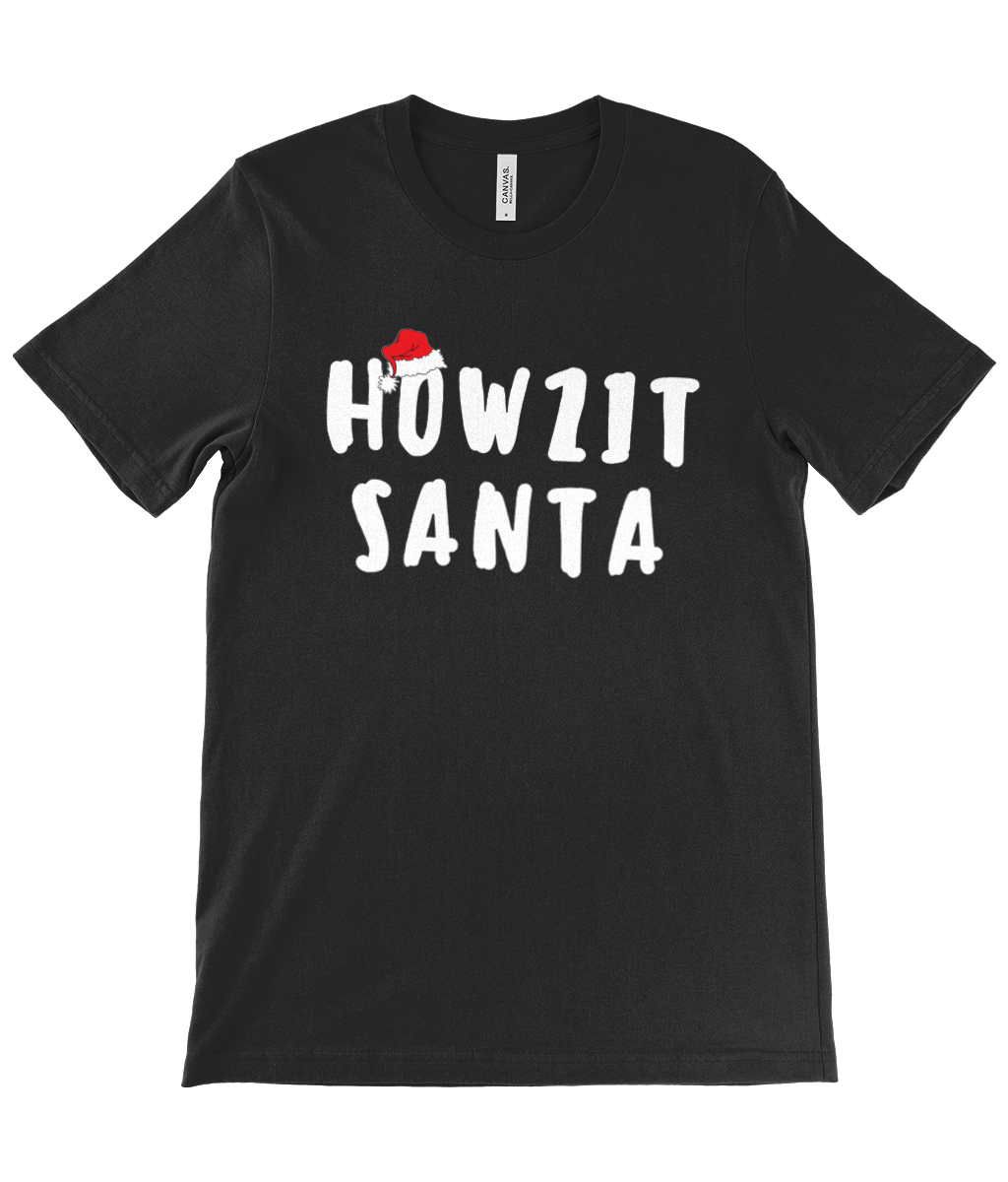 Howzit Santa - Unisex Crew Neck T-Shirt
