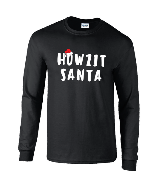Howzit Santa - Unisex Long Sleeve T-Shirt