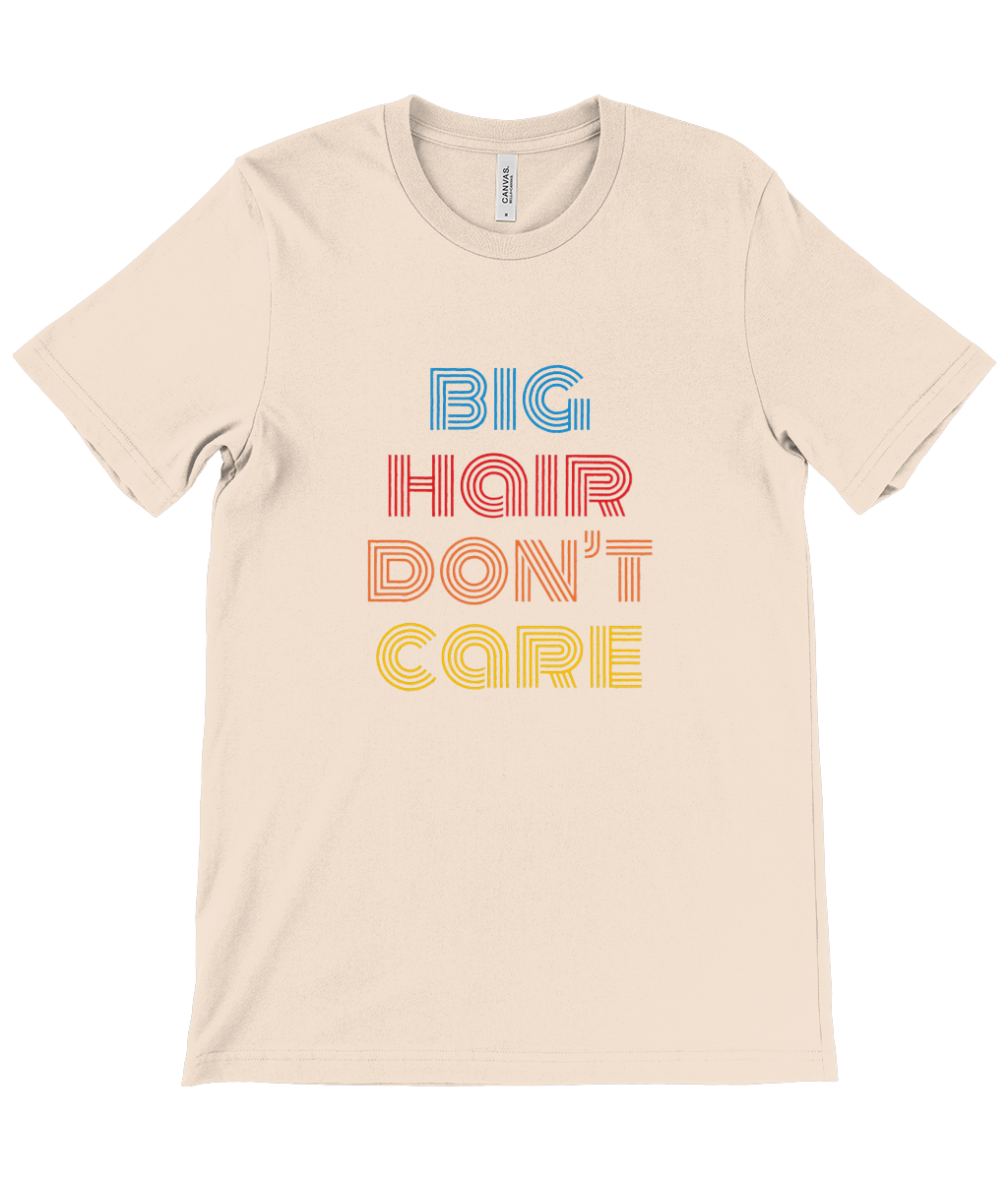 80s Big Hair -  Unisex Crew Neck T-Shirt